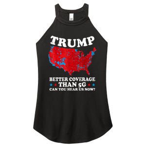 Trump Better Coverage Than 5g Can You Hear Us Now Map 2024 Election Women's Perfect Tri Rocker Tank