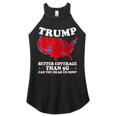 Trump Better Coverage Than 5g Can You Hear Us Now Map 2024 Election Women's Perfect Tri Rocker Tank