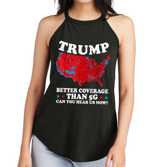 Trump Better Coverage Than 5g Can You Hear Us Now Map 2024 Election Women's Perfect Tri Rocker Tank