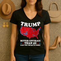 Trump Better Coverage Than 5g Can You Hear Us Now Map 2024 Election Women's V-Neck T-Shirt