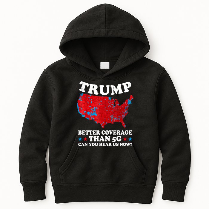 Trump Better Coverage Than 5g Can You Hear Us Now Map 2024 Election Kids Hoodie