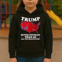 Trump Better Coverage Than 5g Can You Hear Us Now Map 2024 Election Kids Hoodie