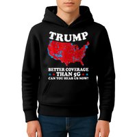 Trump Better Coverage Than 5g Can You Hear Us Now Map 2024 Election Kids Hoodie