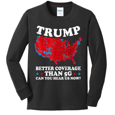 Trump Better Coverage Than 5g Can You Hear Us Now Map 2024 Election Kids Long Sleeve Shirt