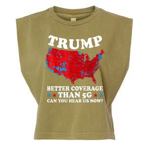 Trump Better Coverage Than 5g Can You Hear Us Now Map 2024 Election Garment-Dyed Women's Muscle Tee