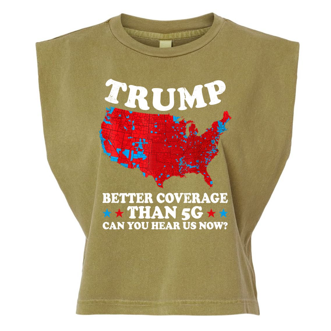 Trump Better Coverage Than 5g Can You Hear Us Now Map 2024 Election Garment-Dyed Women's Muscle Tee