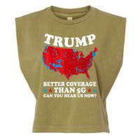 Trump Better Coverage Than 5g Can You Hear Us Now Map 2024 Election Garment-Dyed Women's Muscle Tee