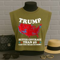 Trump Better Coverage Than 5g Can You Hear Us Now Map 2024 Election Garment-Dyed Women's Muscle Tee