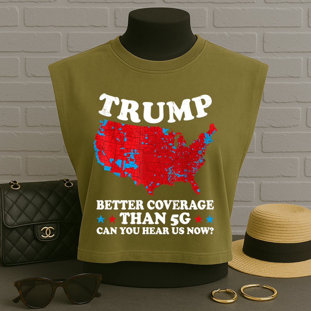 Trump Better Coverage Than 5g Can You Hear Us Now Map 2024 Election Garment-Dyed Women's Muscle Tee