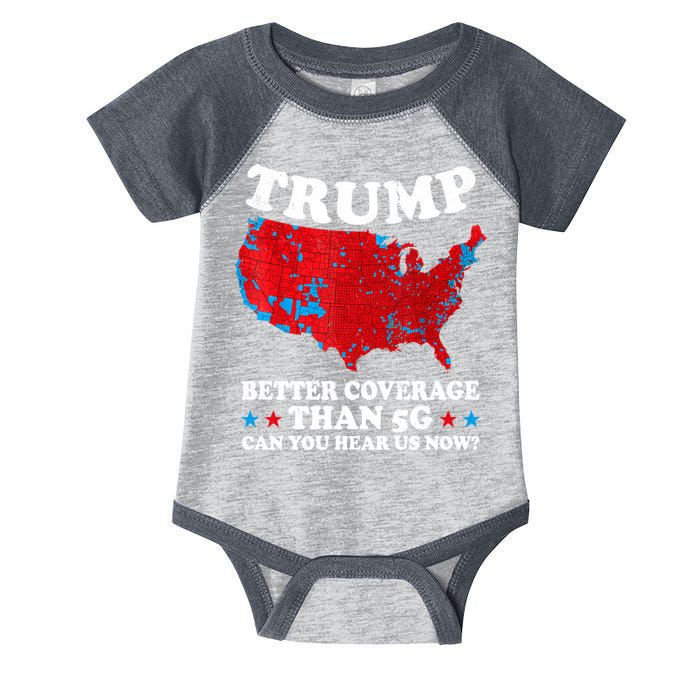 Trump Better Coverage Than 5g Can You Hear Us Now Map 2024 Election Infant Baby Jersey Bodysuit