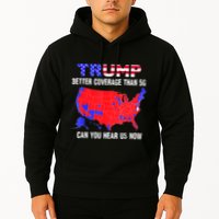 Trump Better Coverage Than 5g Can You Hear Us Now Usa Map Hoodie