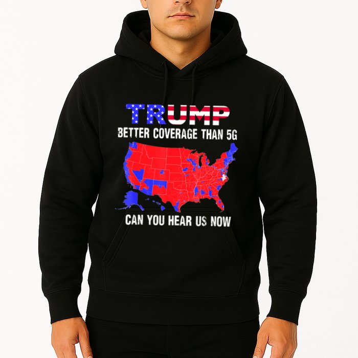 Trump Better Coverage Than 5g Can You Hear Us Now Usa Map Hoodie