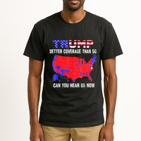 Trump Better Coverage Than 5g Can You Hear Us Now Usa Map Tall T-Shirt