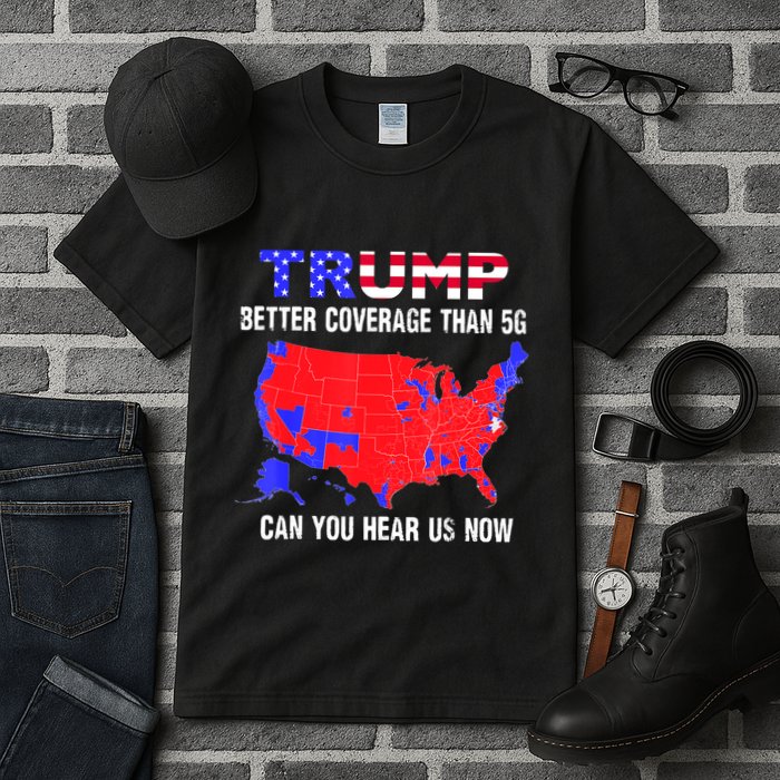 Trump Better Coverage Than 5g Can You Hear Us Now Usa Map Tall T-Shirt