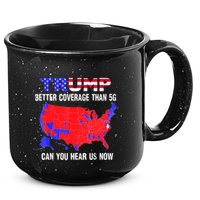 Trump Better Coverage Than 5g Can You Hear Us Now Usa Map 15oz Campfire Ceramic Mug
