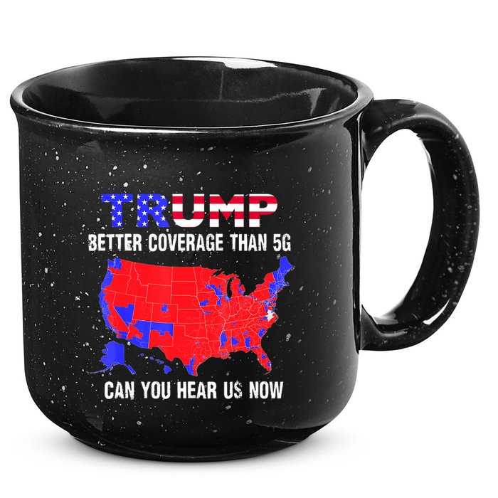 Trump Better Coverage Than 5g Can You Hear Us Now Usa Map 15oz Campfire Ceramic Mug