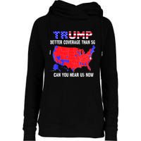 Trump Better Coverage Than 5g Can You Hear Us Now Usa Map Womens Funnel Neck Pullover Hood