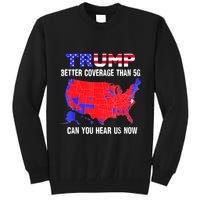 Trump Better Coverage Than 5g Can You Hear Us Now Usa Map Tall Sweatshirt