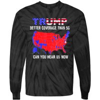 Trump Better Coverage Than 5g Can You Hear Us Now Usa Map Tie-Dye Long Sleeve Shirt