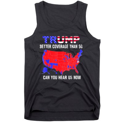 Trump Better Coverage Than 5g Can You Hear Us Now Usa Map Tank Top