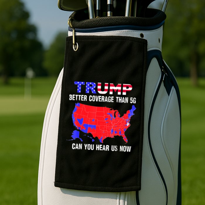 Trump Better Coverage Than 5g Can You Hear Us Now Usa Map Golf Towel