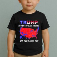 Trump Better Coverage Than 5g Can You Hear Us Now Usa Map Toddler T-Shirt