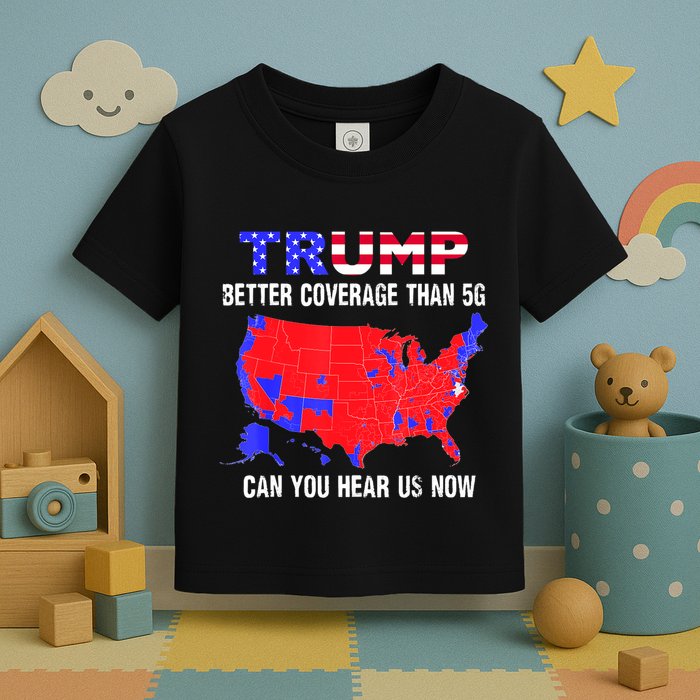 Trump Better Coverage Than 5g Can You Hear Us Now Usa Map Toddler T-Shirt