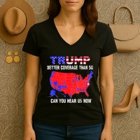 Trump Better Coverage Than 5g Can You Hear Us Now Usa Map Women's V-Neck T-Shirt