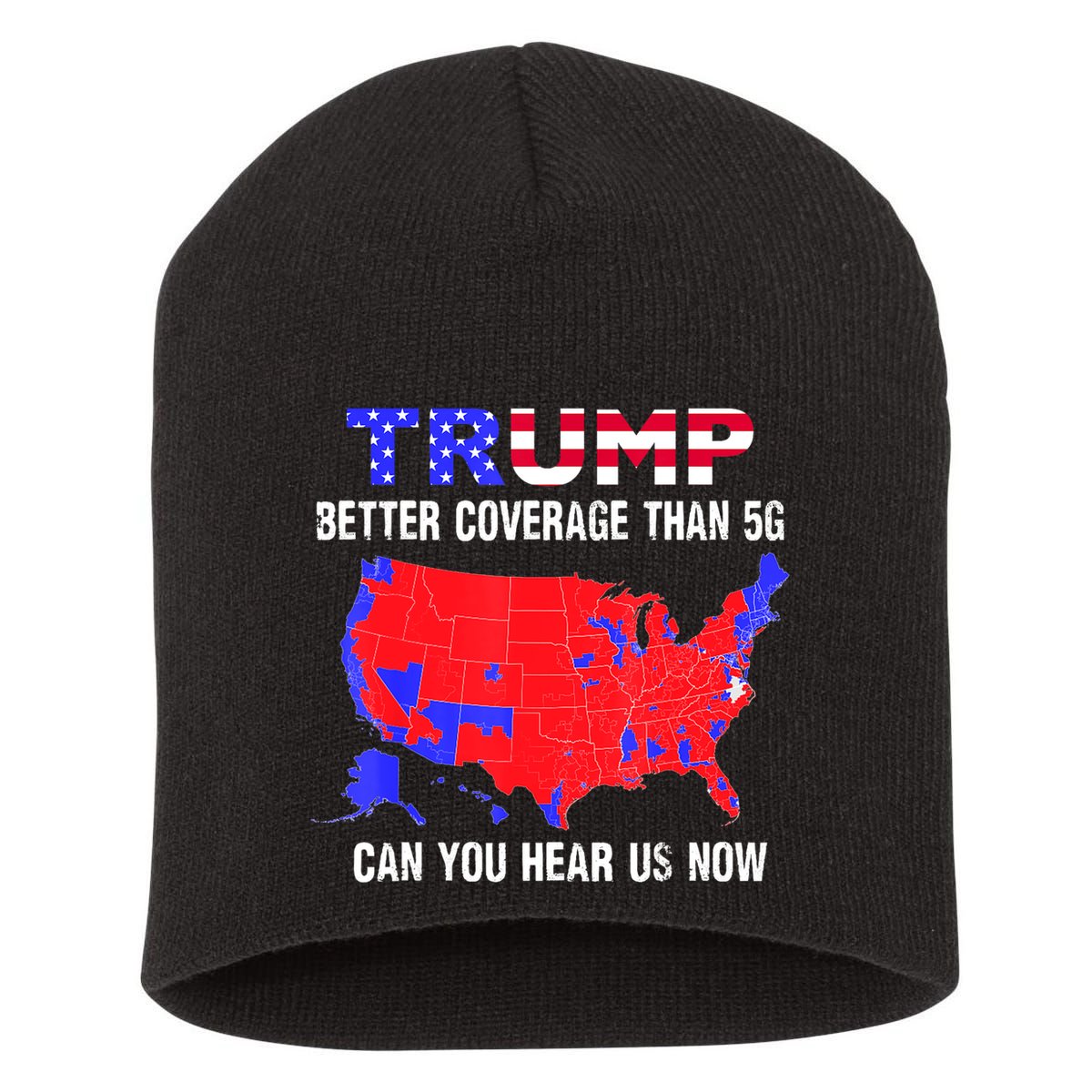 Trump Better Coverage Than 5g Can You Hear Us Now Usa Map Short Acrylic Beanie