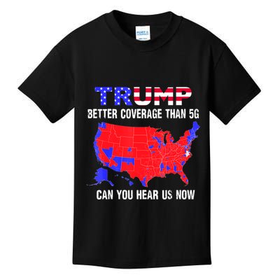 Trump Better Coverage Than 5g Can You Hear Us Now Usa Map Kids T-Shirt