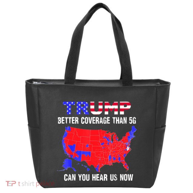 Trump Better Coverage Than 5g Can You Hear Us Now Usa Map Zip Tote Bag