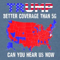 Trump Better Coverage Than 5g Can You Hear Us Now Usa Map Garment-Dyed Sweatshirt