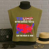 Trump Better Coverage Than 5g Can You Hear Us Now Usa Map Garment-Dyed Women's Muscle Tee