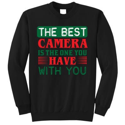 The Best Camera Is The One Have With You Sweatshirt