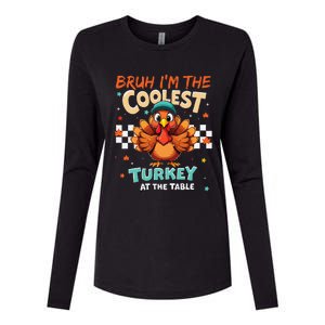 Thanksgiving Bruh Coolest Turkey At The Table Womens Cotton Relaxed Long Sleeve T-Shirt