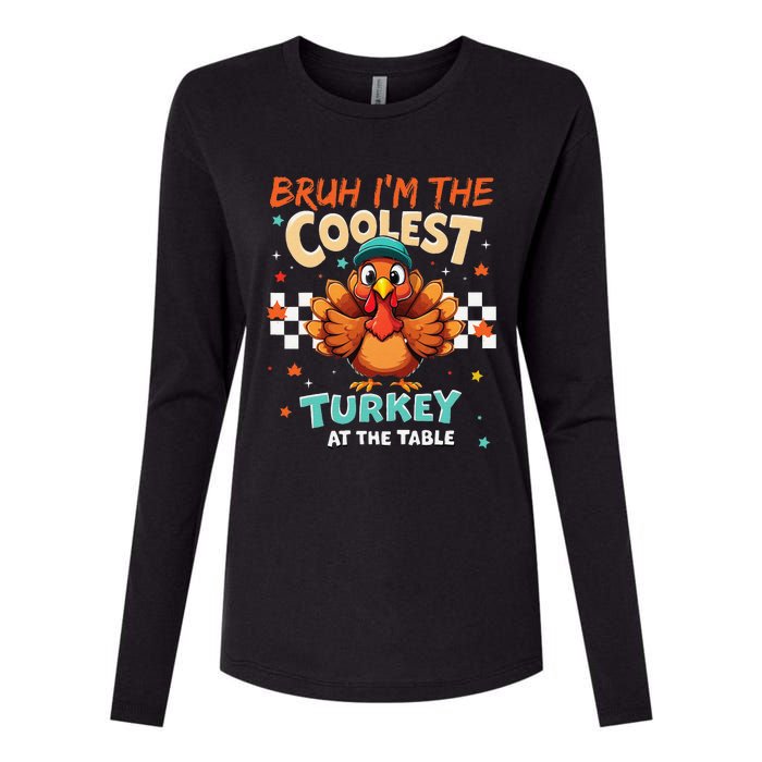 Thanksgiving Bruh Coolest Turkey At The Table Womens Cotton Relaxed Long Sleeve T-Shirt