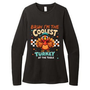 Thanksgiving Bruh Coolest Turkey At The Table Womens CVC Long Sleeve Shirt