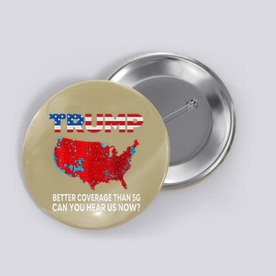 Trump Better Coverage Than 5g Can You Hear Us Now Sweater Button