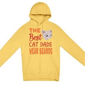 The Best Cat Dads Wear Beards Funny Cat Daddy Gift Premium Pullover Hoodie