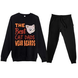 The Best Cat Dads Wear Beards Funny Cat Daddy Gift Premium Crewneck Sweatsuit Set