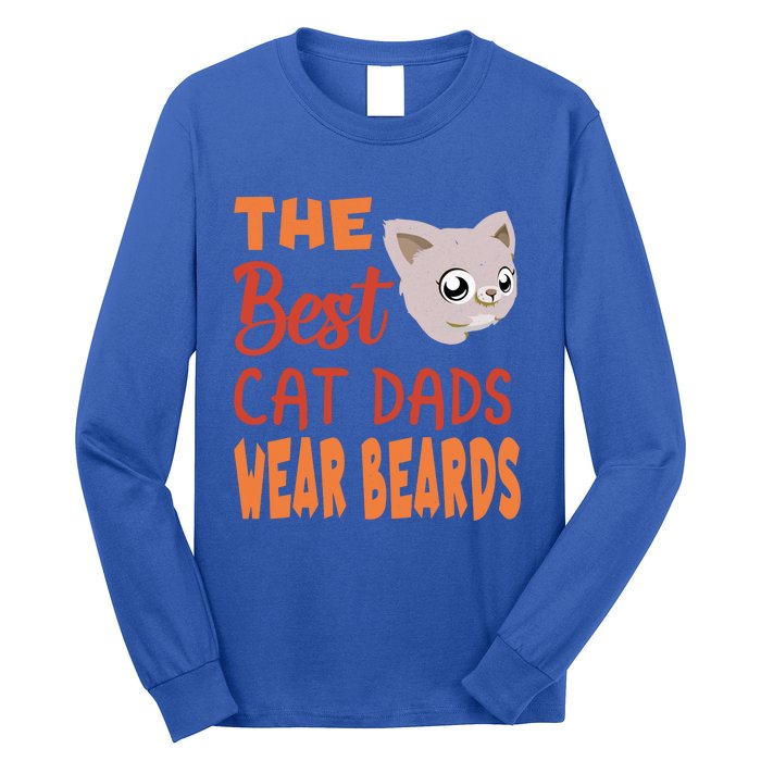 The Best Cat Dads Wear Beards Funny Cat Daddy Gift Long Sleeve Shirt