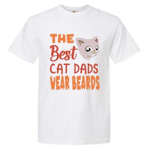 The Best Cat Dads Wear Beards Funny Cat Daddy Gift Garment-Dyed Heavyweight T-Shirt