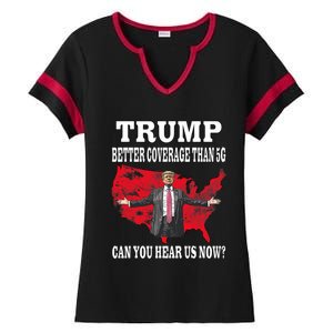 Trump Better Coverage Than 5g Can You Hear Us Now Politics Ladies Halftime Notch Neck Tee