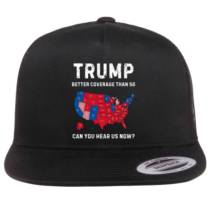 Trump Better Coverage Than 5g Can You Hear Us Now Flat Bill Trucker Hat