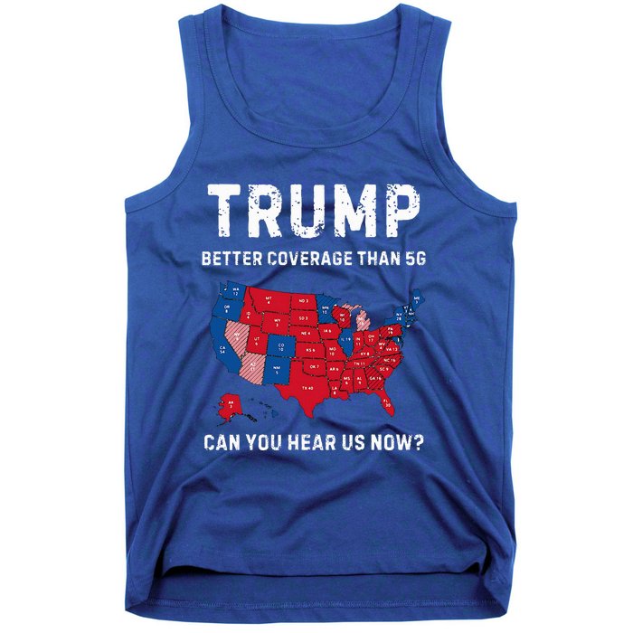 Trump Better Coverage Than 5g Can You Hear Us Now Tank Top