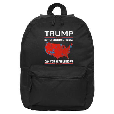 Trump Better Coverage Than 5g 16 in Basic Backpack
