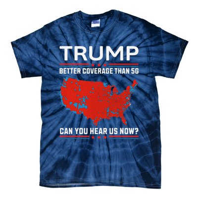 Trump Better Coverage Than 5g Tie-Dye T-Shirt