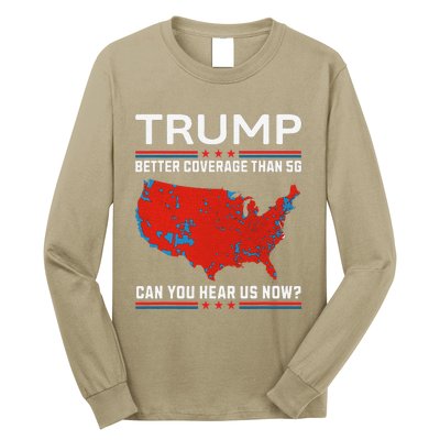 Trump Better Coverage Than 5g Long Sleeve Shirt