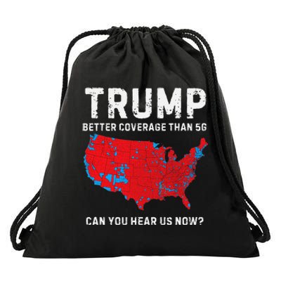 Trump Better Coverage Than 5g Can You Hear Us Now Gift Drawstring Bag