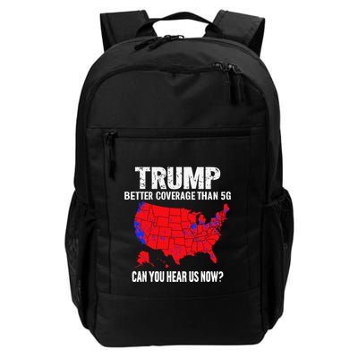Trump Better Coverage Than 5g Can You Hear Us Now Daily Commute Backpack